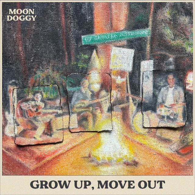 Grow Up, Move Out
