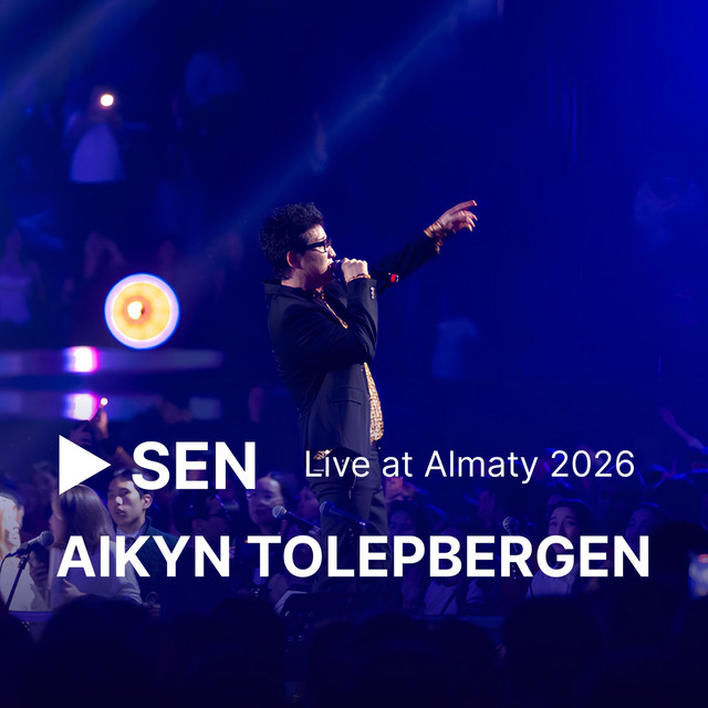 SEN (Live at Almaty, 2026)
