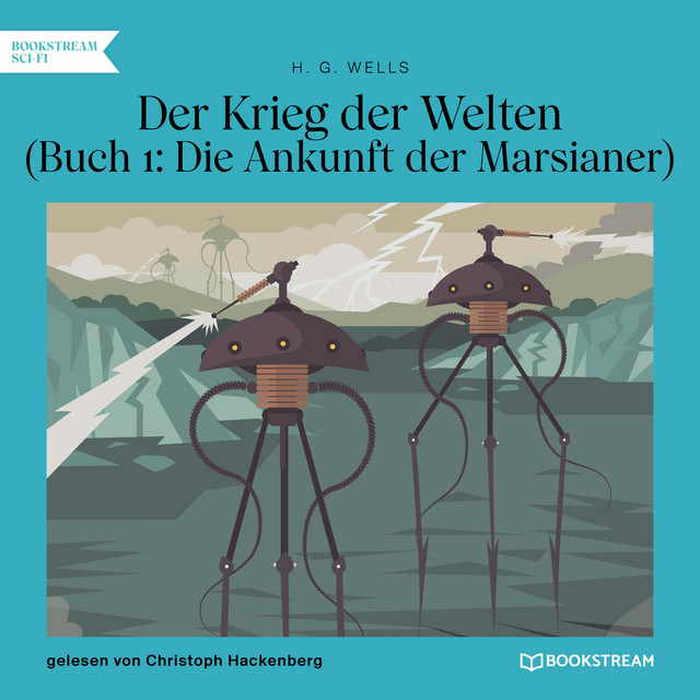 Der Krieg der Welten, Buch 1: Die Ankunft der Marsianer (Ungekürzt) cover art