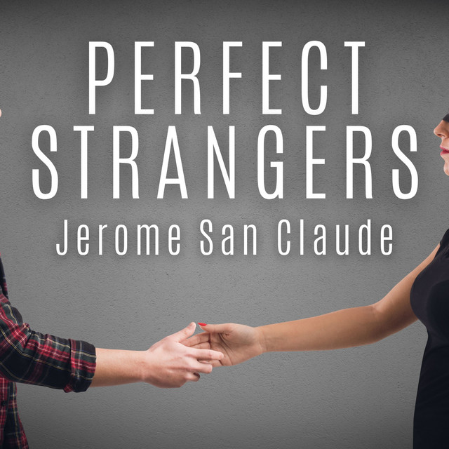 Perfect Strangers - Album by Jerome San Claude | Spotify
