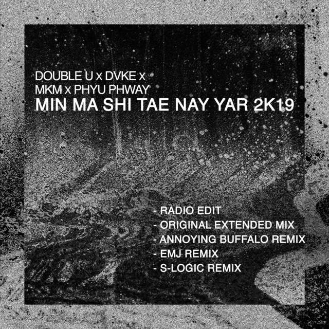 Min Ma Shi Tae Nay Yar 2k19 (Radio Edit) cover art