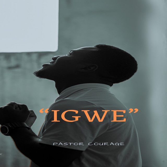 Igwe - Single by Pastor Courage | Spotify