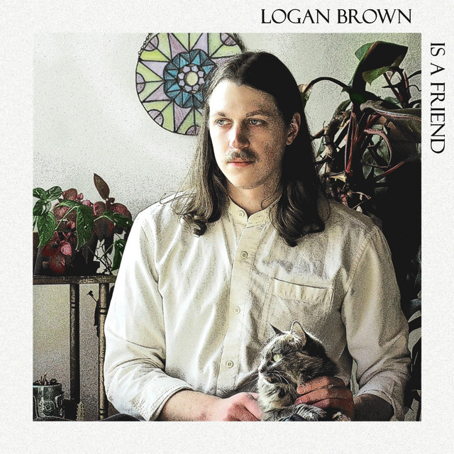 Logan Brown Is a Friend cover art
