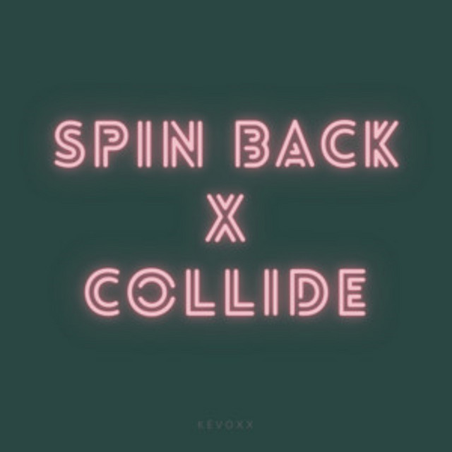 Spin Back x Collide