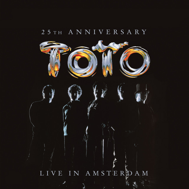 25th Anniversary - Live In Amsterdam - Album by TOTO | Spotify