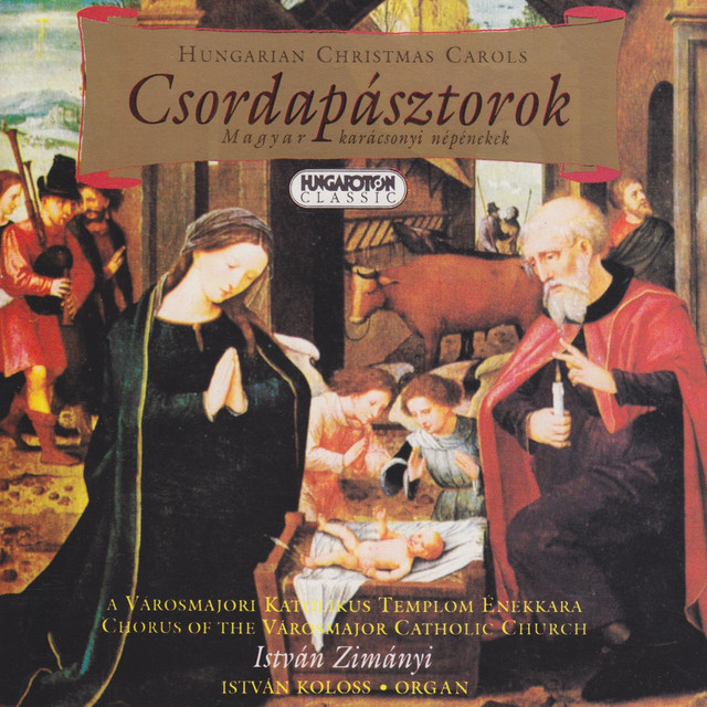 Csordapásztorok - Hungarian Christmas Carols - Album by