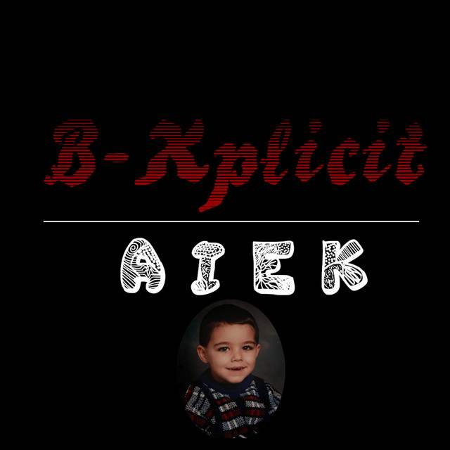 A.I.E.K (All I've Ever Known)