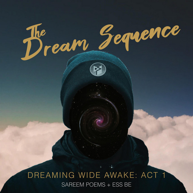 Dreaming Wide Awake Act 1 Single By The Dream Sequence Sareem Poems Ess Be Spotify