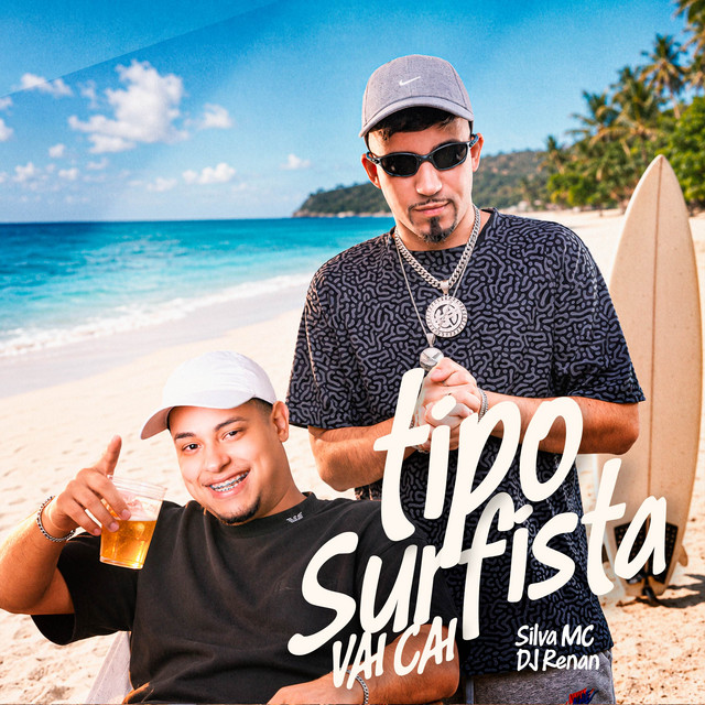Tipo Surfista, Vai Cai
