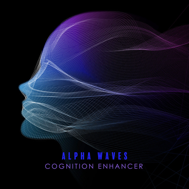 Alpha Waves Cognition Enhancer: 8 Hz – 12 Hz Ambient Study Music, Deep Concentration, Super Intelligence cover art