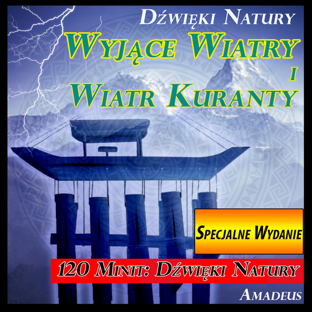 Wyjące Wiatry i Wiatr Kuranty: Dźwięki Natury: Specjalne Wydanie cover art