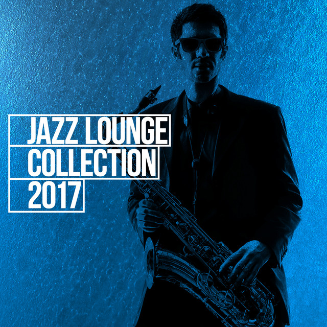 Jazz Lounge Collection 2017 cover art