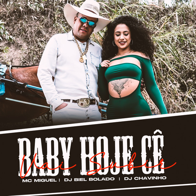 Baby Hoje Cê Vai Subir