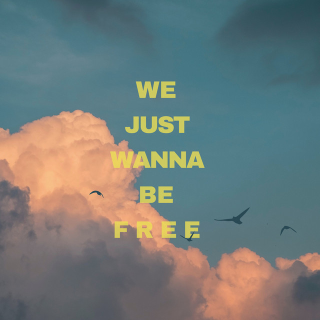 We Just Wanna Be Free cover art