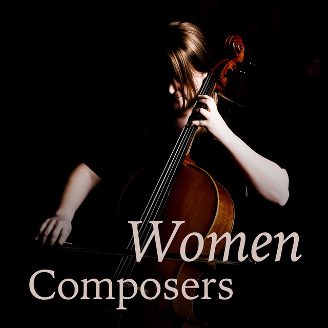 Women Composers - Compilation by Various Artists | Spotify