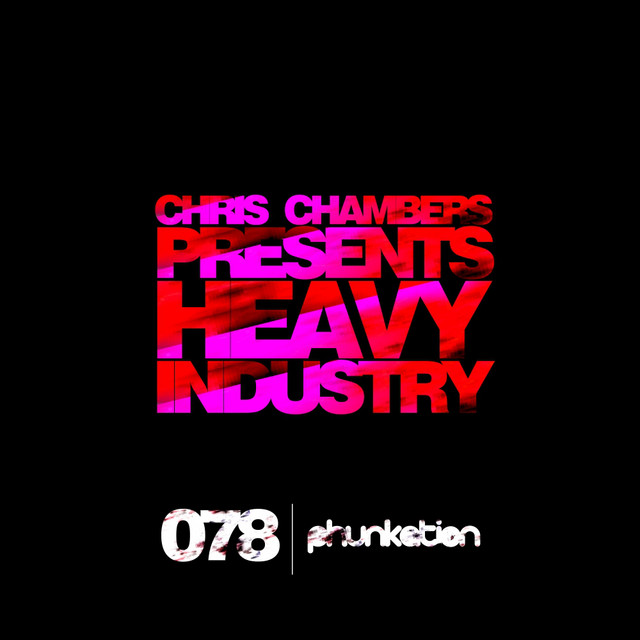 Chris Chambers Presents Heavy Industry cover art