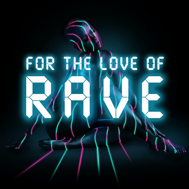 For The Love Of Rave cover art