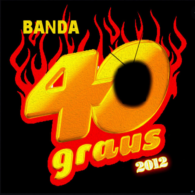 Banda 40 Graus 2012 cover art