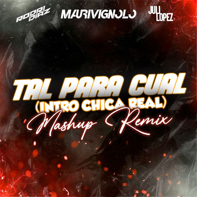 Tal para Cual (Intro Chica Real) - Mashup