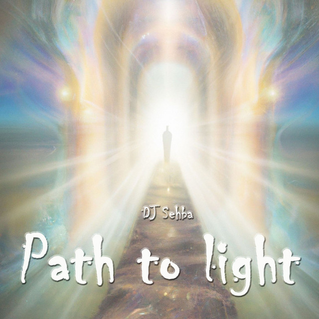 Path to light - Single by DJ Sehba | Spotify