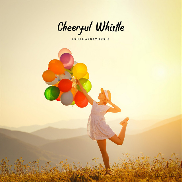 Обкладинка: Cheerful Whistle — AShamaluevMusic
