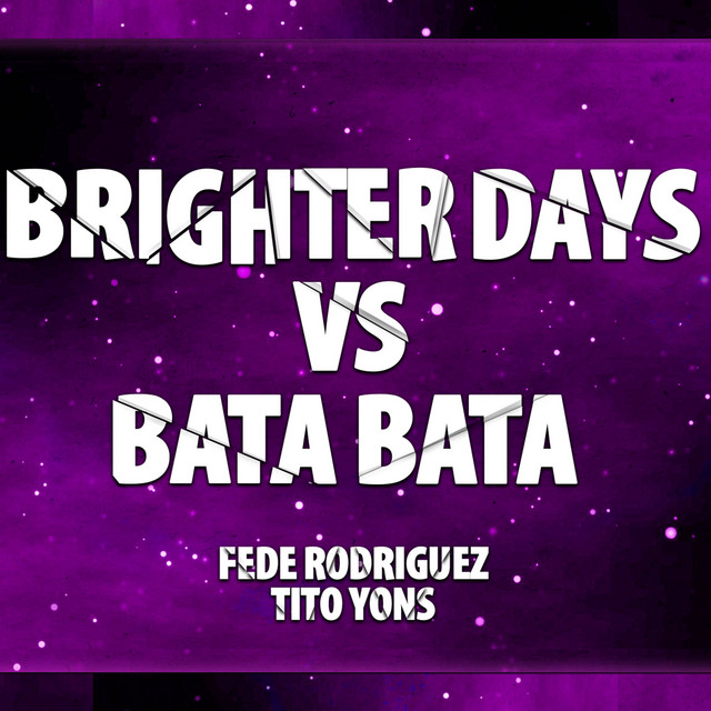 Brighter Days VS Bata Bata