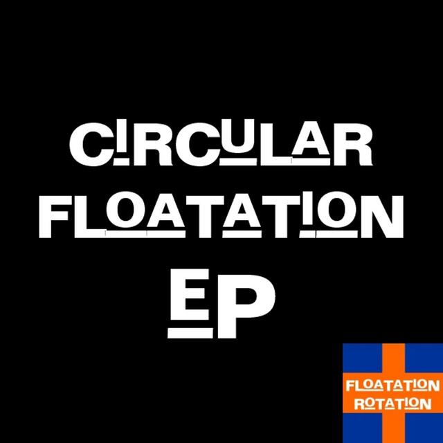 Circular Floatation EP - EP by Various Artists | Spotify