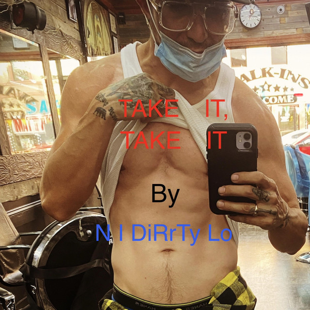 N I Dirrty LO