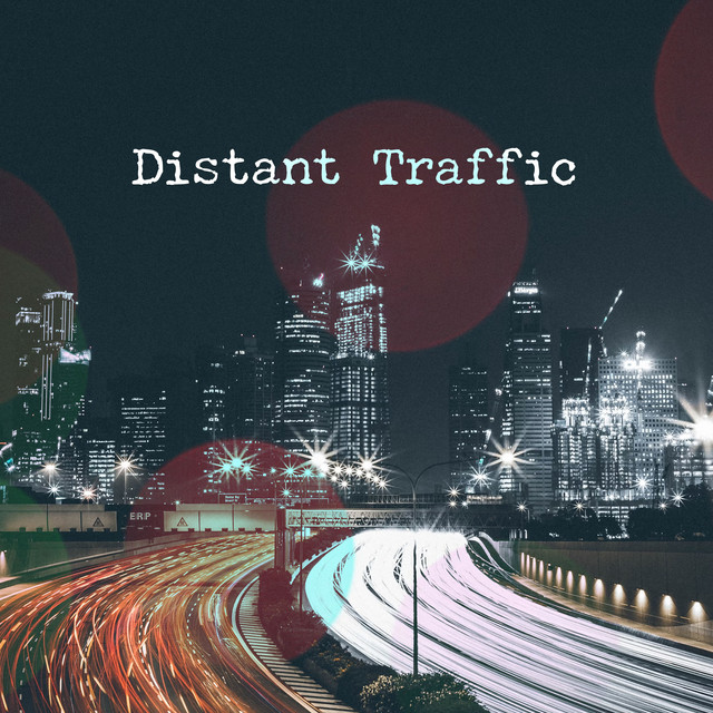Distant Traffic - Compilation by Various Artists | Spotify