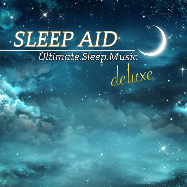 Sleep Aid Deluxe - Ultimate Sleep Music Relaxation, Sleep Easy cover art