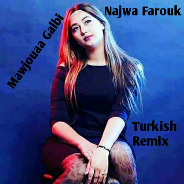 Mawjouaa Galbi - Turkish Remix