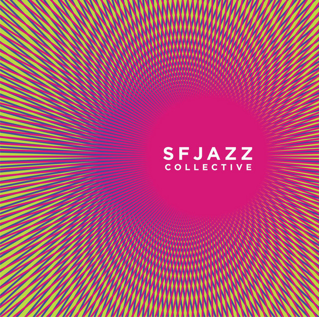 SFJazz Collective — SFJAZZ Collective