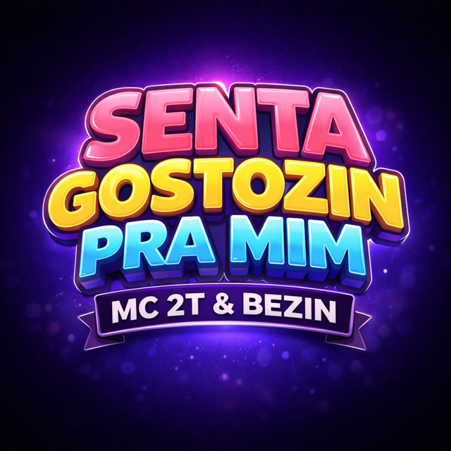 SENTA GOSTOZIN PRA MIM - MC 2T & BEZIN (Cover)