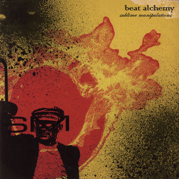 Beat Alchemy: Sublime Manipulations cover art