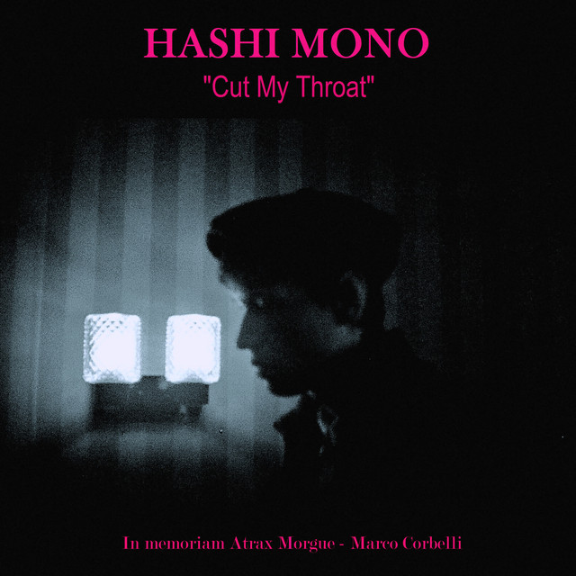 Cut My Throat (in Memoriam Atrax Morgue - Marco Corbelli) - EP by