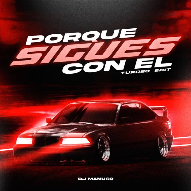 Porque Sigues Con el (Turreo Edit) - Remix