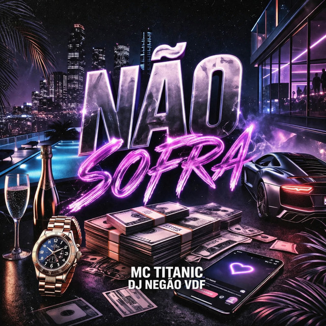 NÃO SOFRA - MC TITANIC, DJ NEGÃO VDF