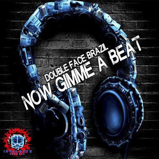 Now Gimme a Beat - Original Mix