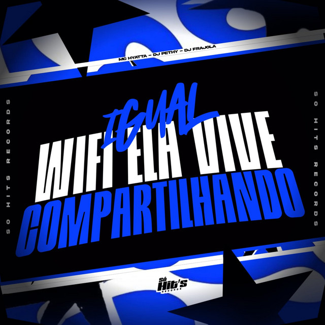 Igual Wifi Ela Vive Compartilhando