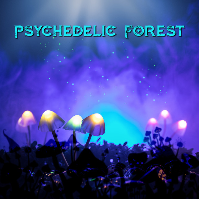Psychedelic Forest: Psychill Downtempo Mix 2022 cover art