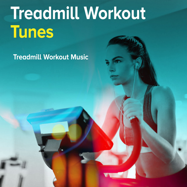 Treadmill Workout Tunes - Album by Treadmill Workout Music | Spotify