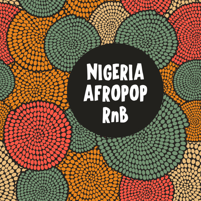 Nigeria Afropop RnB - Compilation by Various Artists | Spotify