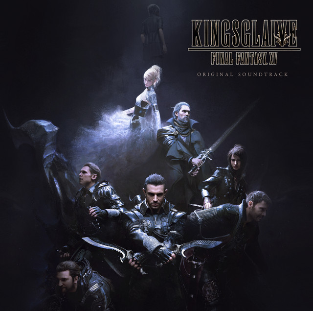 KINGSGLAIVE FINAL FANTASY XV オリジナル・サウンドトラック