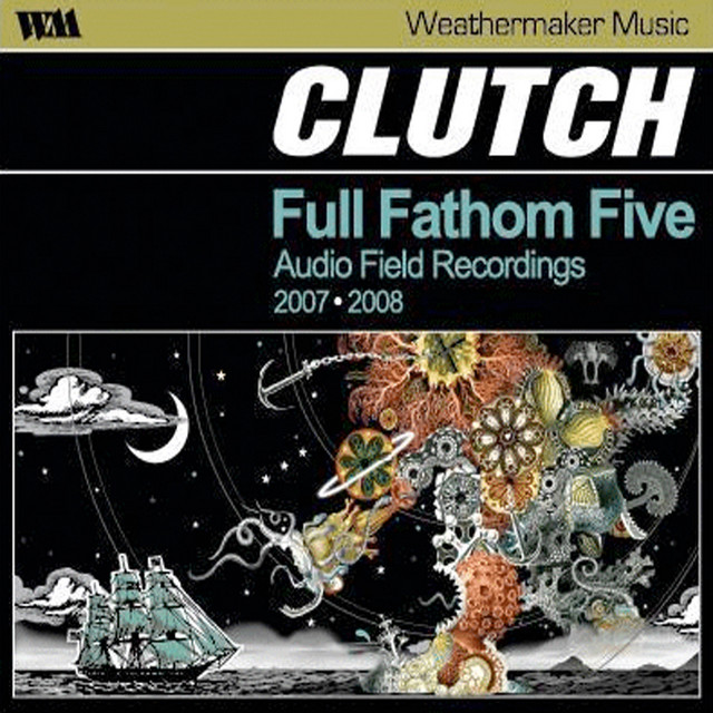 Full Fathom Five - Album by Clutch | Spotify