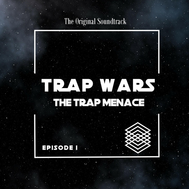 The Original Soundtrack to Trap Wars: The Trap Menace Episode 1