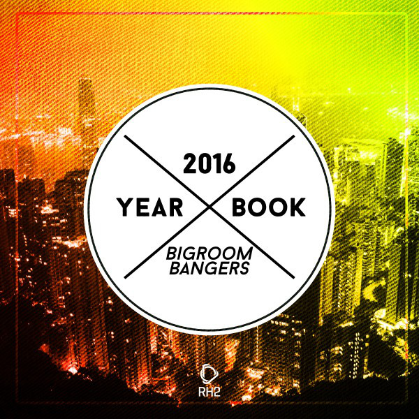 Yearbook 2016 - Bigroom Bangers cover