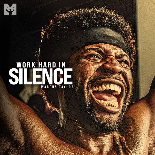 Work Hard in Silence (Motivational Speech) cover art