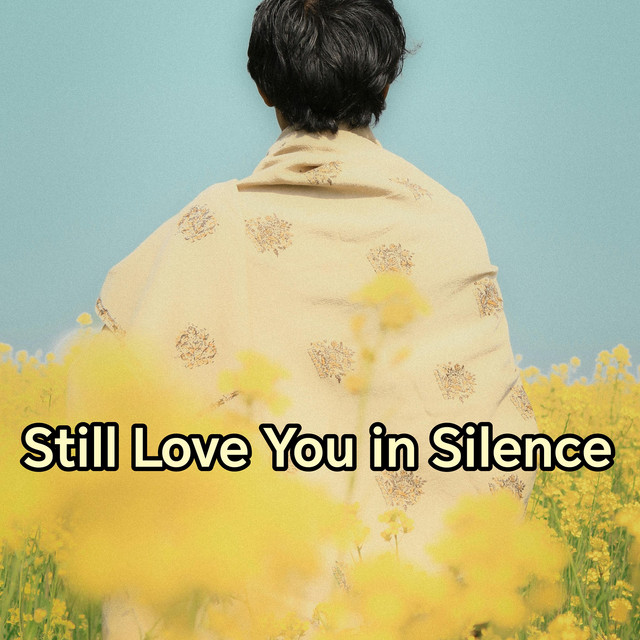 Still Love You in Silence
