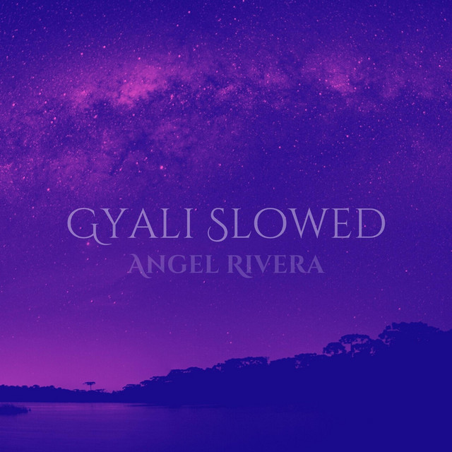 Gyali Slowed