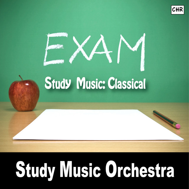 Exam Study Music: Classical by Study Music Orchestra